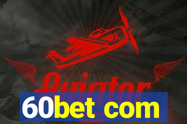 60bet com
